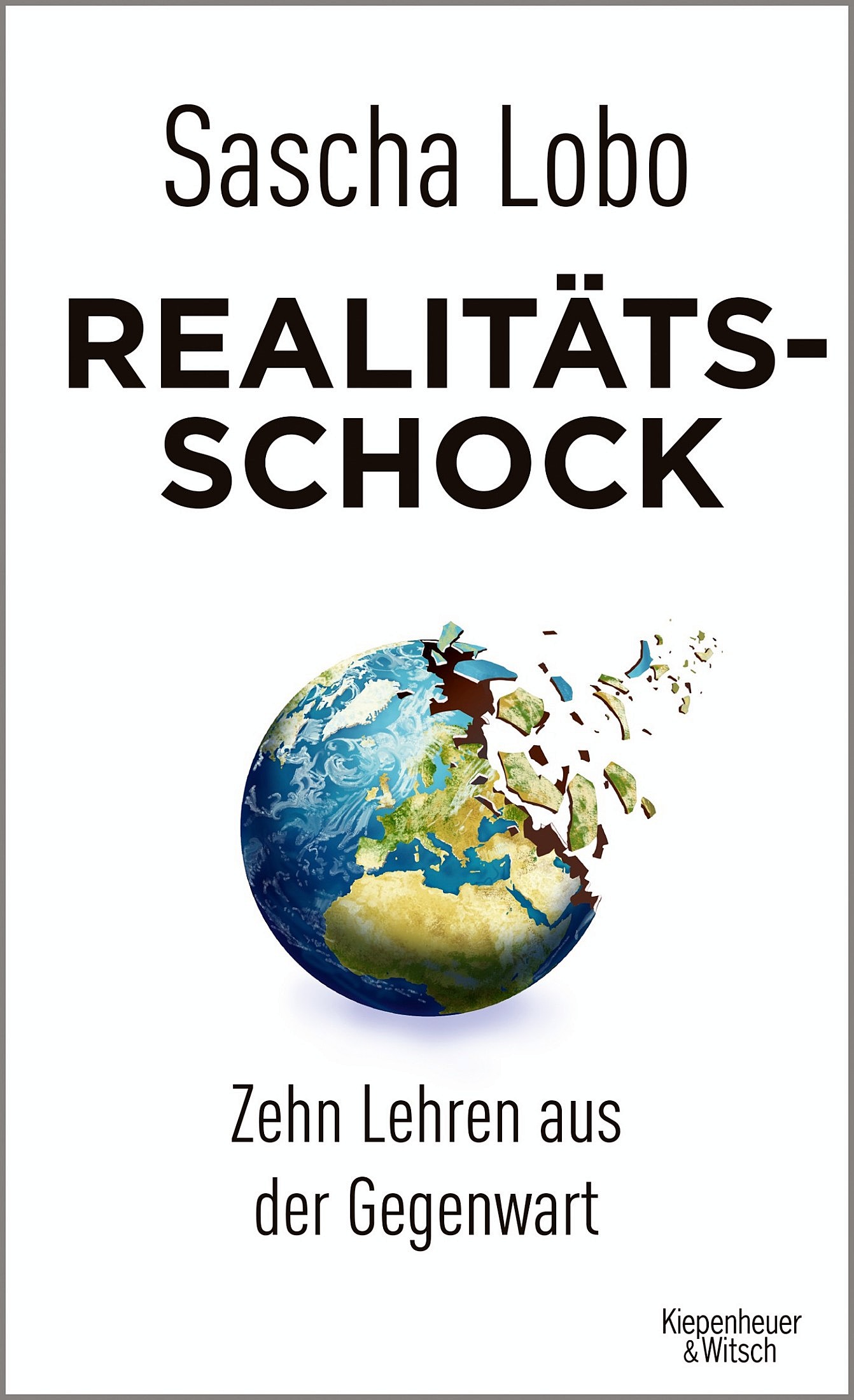 Realitätsschock. Zehn Lehren aus der Gegenwart
