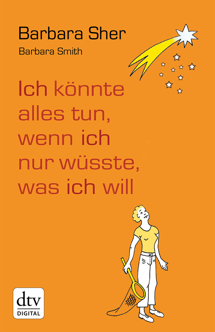 Ich könnte alles tun, wenn ich nur wüsste, was ich will