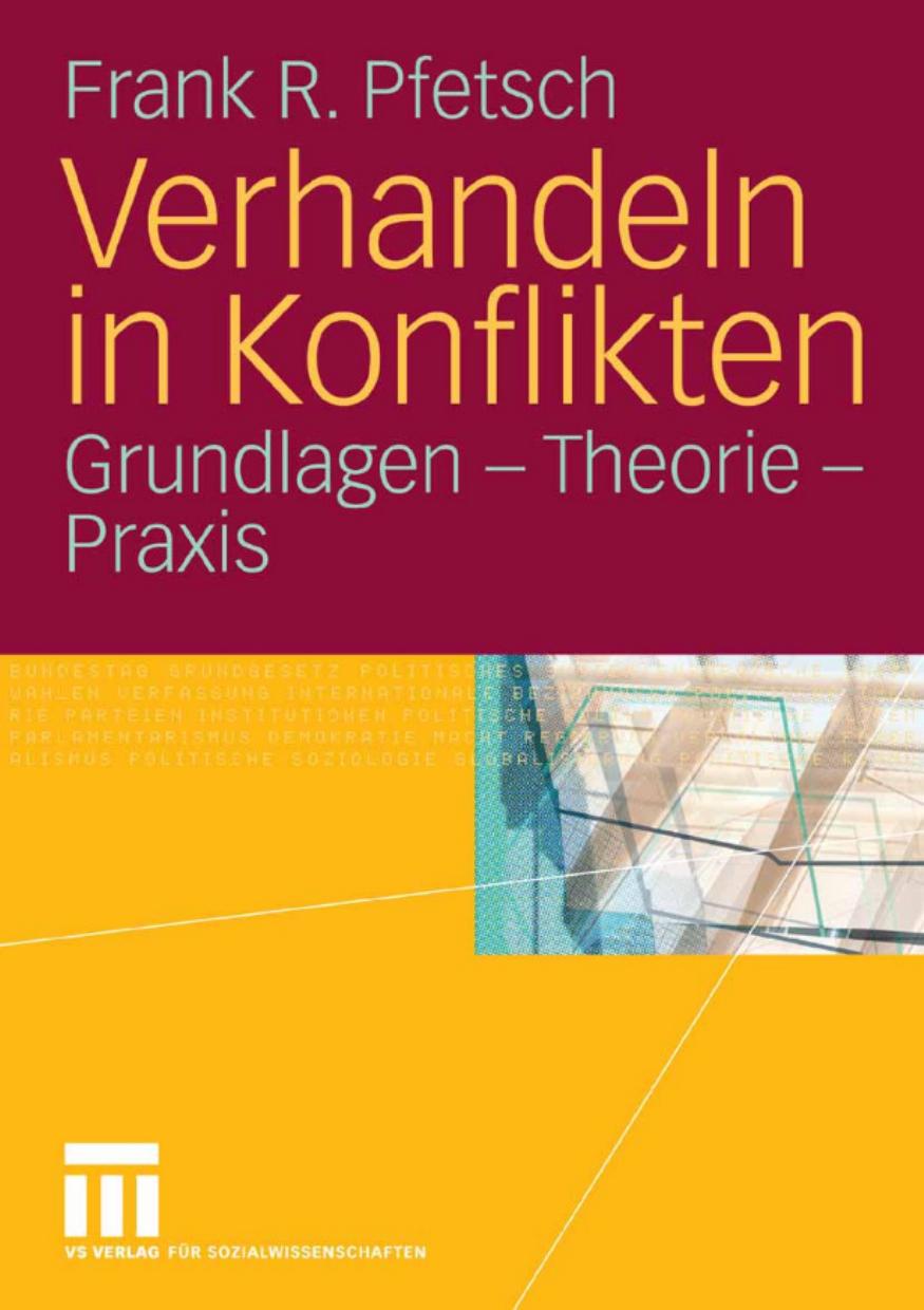 Verhandeln in Konflikten: Grundlagen - Theorie - Praxis