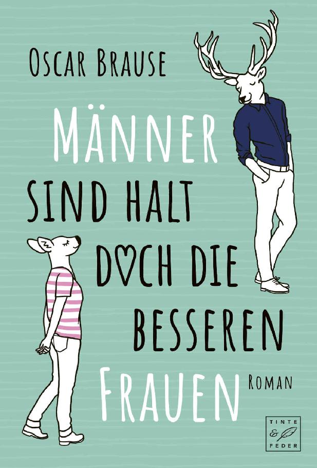 Männer sind halt doch die besseren Frauen (German Edition)