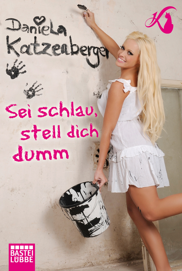 Sei schlau, stell dich dumm - Katzenberger, D: Sei schlau, stell dich dumm