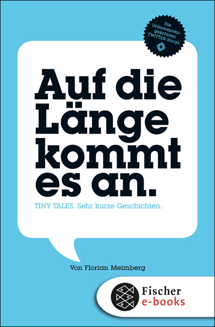 Auf die Länge kommt es an. Tiny Tales. Sehr kurze Geschichten