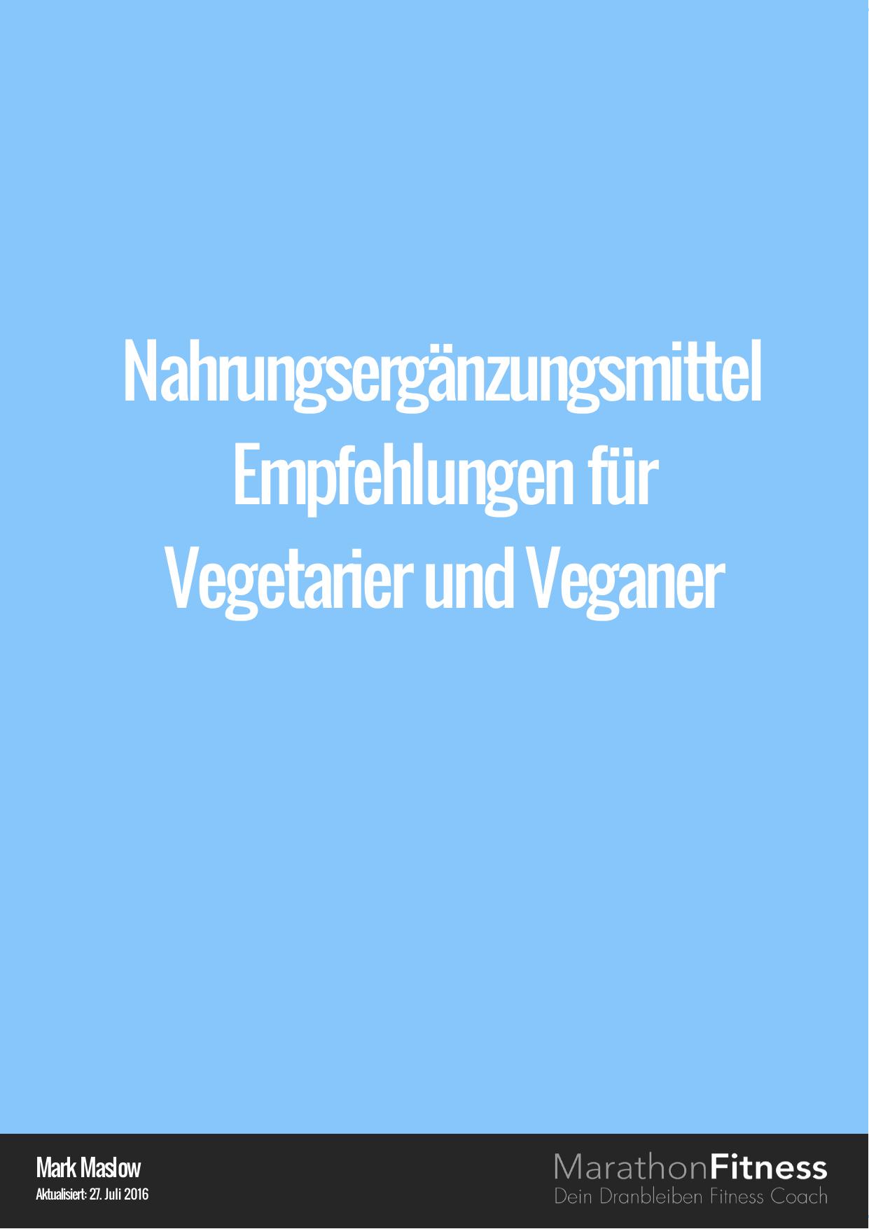 Nahrungsergänzungsmittel Empfehlungen für Vegetarier und Veganer