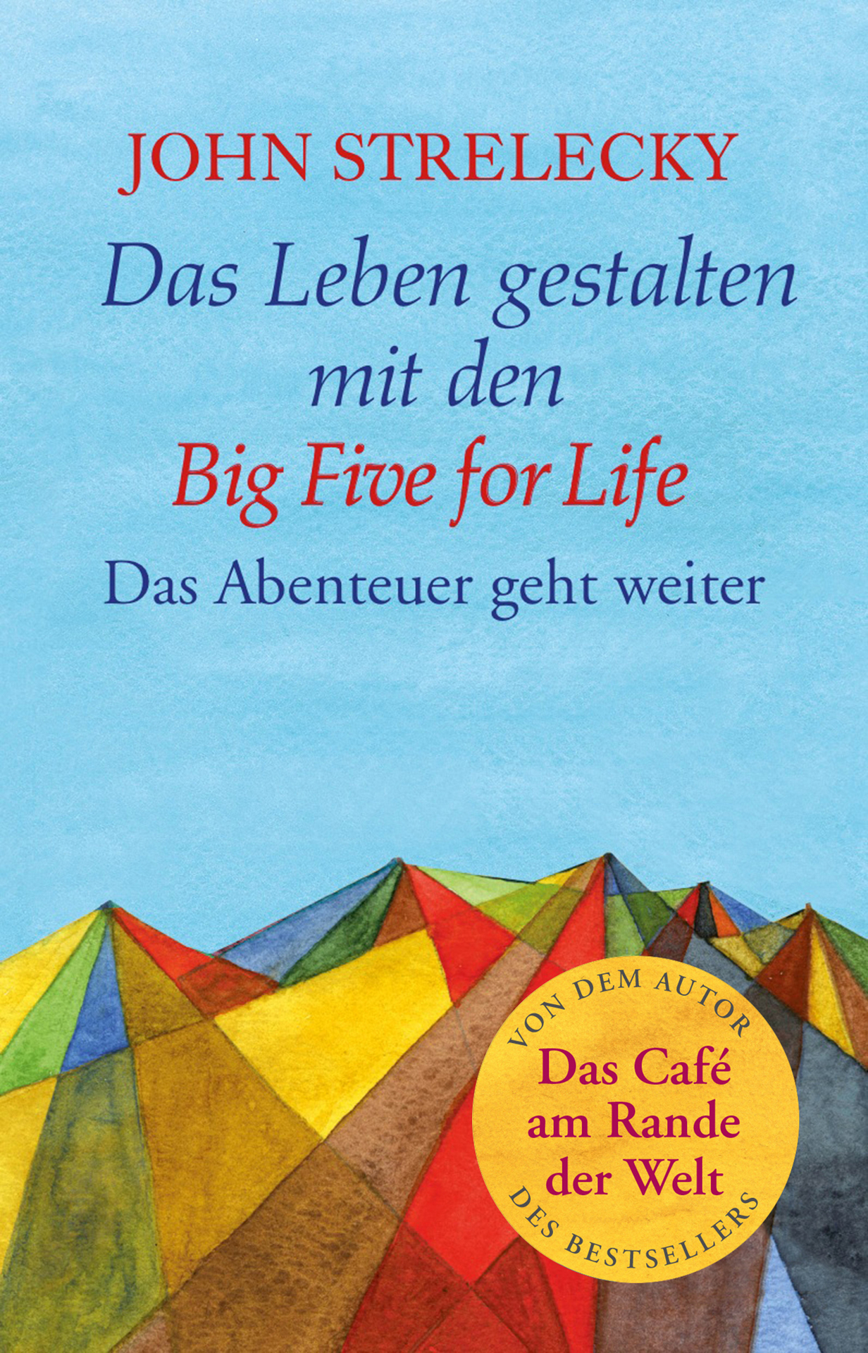 Das Leben gestalten mit den Big Five for Life: Das Abenteuer geht weiter (The Big Five for Life 2) (German Edition)
