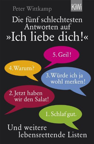 Die fünf schlechtesten Antworten auf "Ich liebe dich!" und weitere lebensrettende Listen