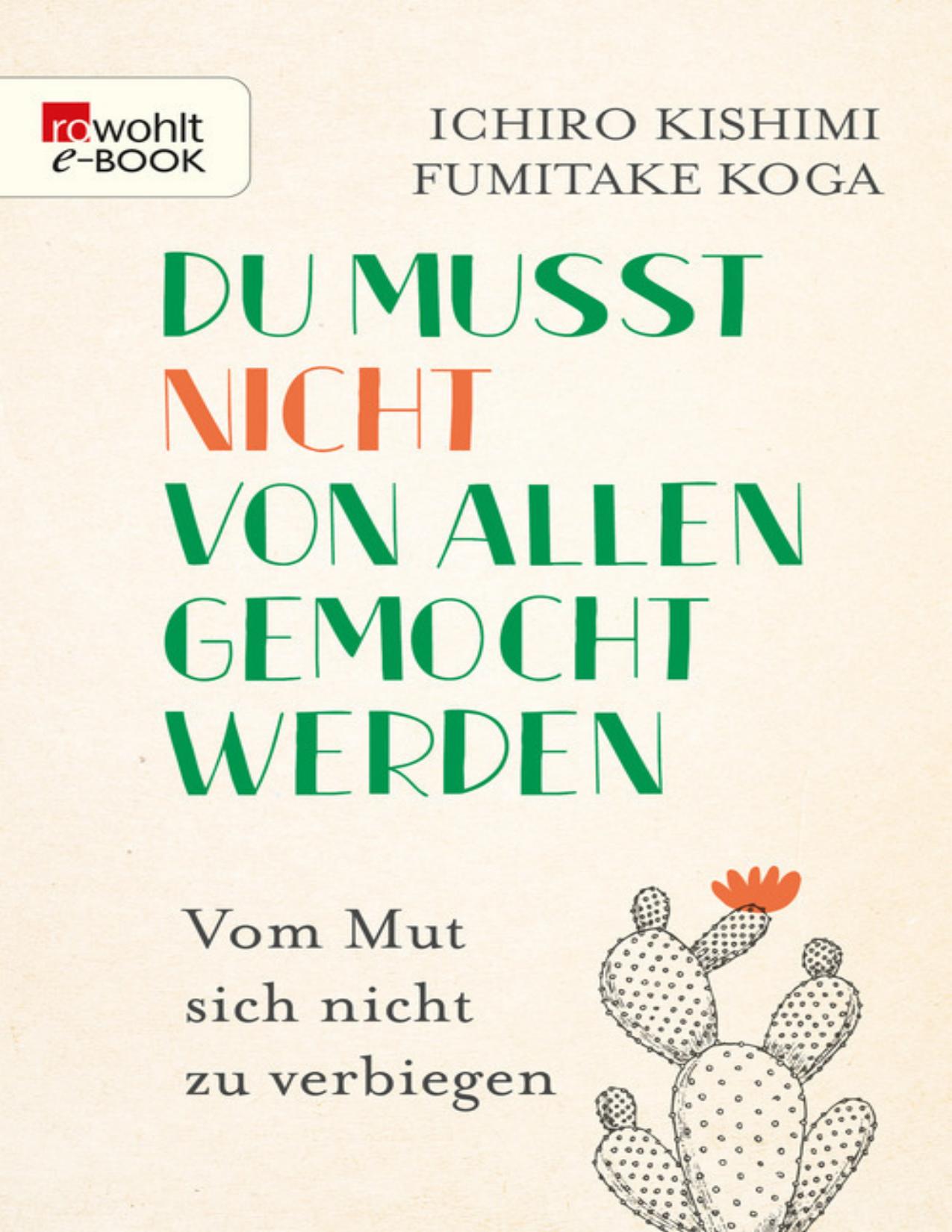 Du musst nicht von allen gemocht werden: Vom Mut, sich nicht zu verbiegen (German Edition)