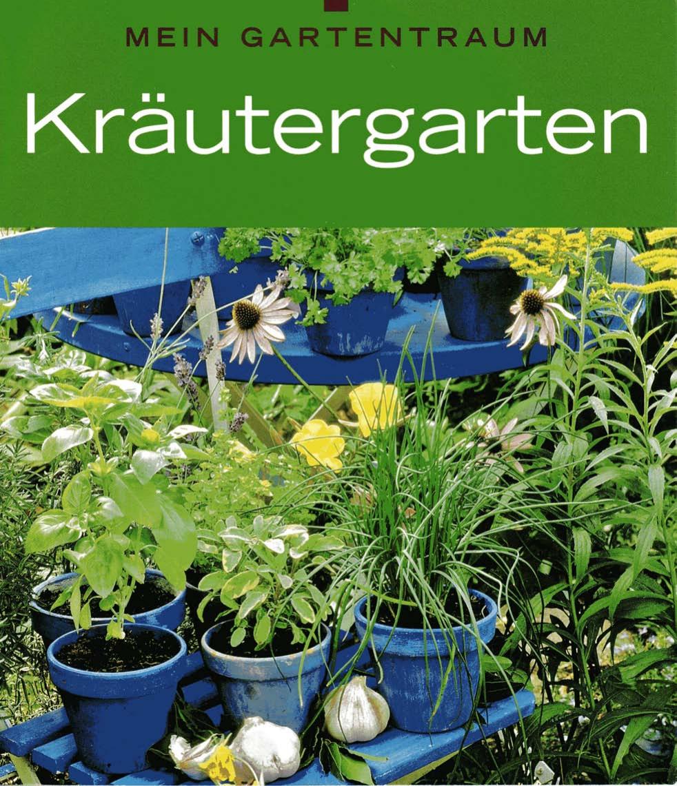 Grosser, Mein Gartentraum - Kräutergarten