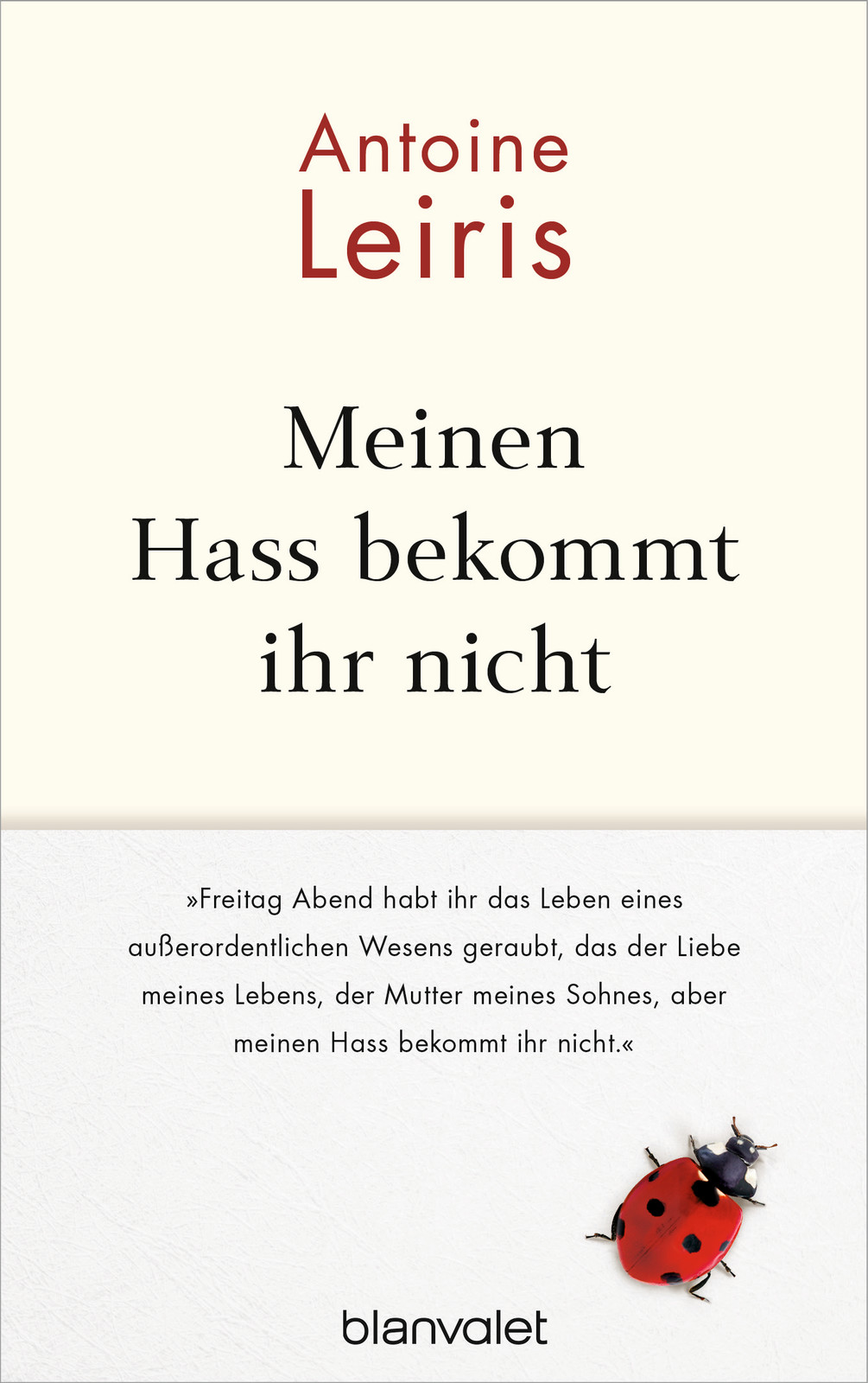 Meinen Hass bekommt ihr nicht