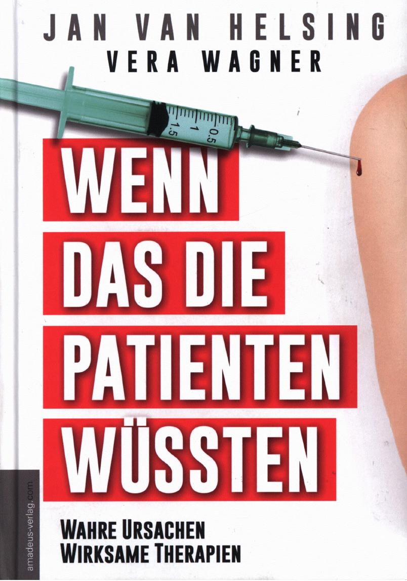 Wenn das die Patienten wüssten - Wahre Ursachen - Wirksame Therapien